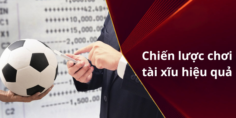 Chiến lược chơi tài xĩu hiệu quả