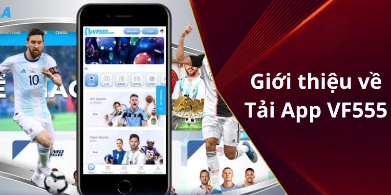 Giới thiệu về Tải App VF555