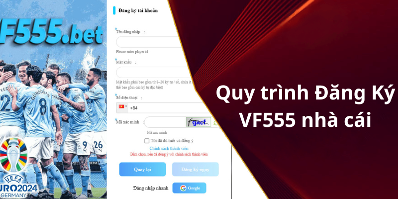 Quy trình Đăng Ký VF555 nhà cái